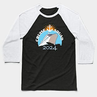 Cruise Squad 2024 Baseball T-Shirt